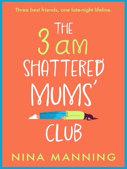 Title details for The 3am Shattered Mums' Club by Nina Manning - Available